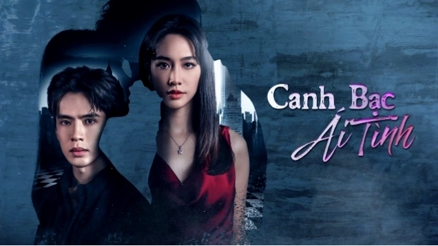 Canh bạc ái tình, bộ phim Thái Lan ngược tâm năm 2024 với cốt truyện day dứt