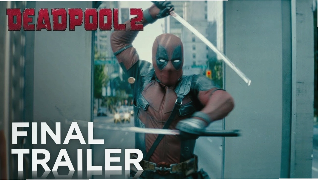 Deadpool 2 The Final Trailer với sự xuất hiện của Cable