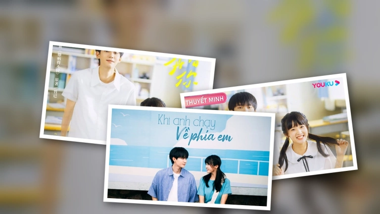 Khi Anh Chạy Về Phía Em Thuyết Minh: Hành Trình Tình Yêu Thanh Xuân