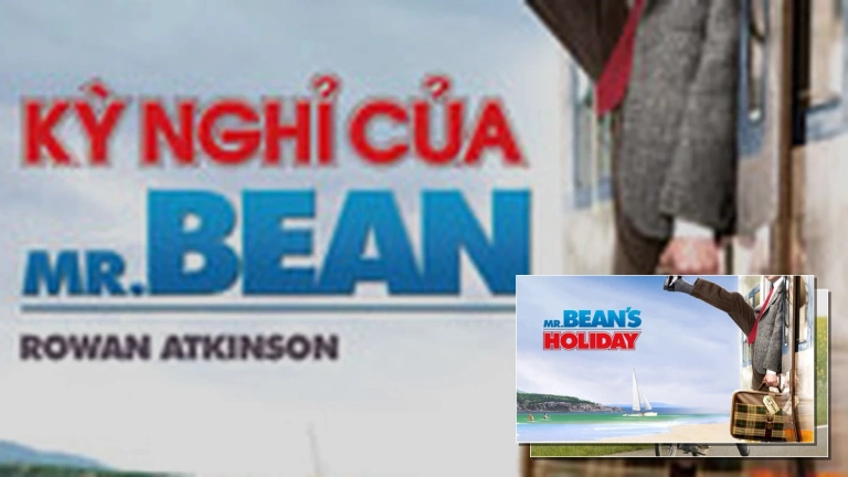 Kỳ Nghỉ Của Mr. Bean: Hành Trình Hài Hước Đến Miền Nam Nước Pháp