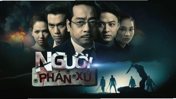 Người Phán Xử: Phim hình sự Việt Nam kịch tính với cốt truyện lôi cuốn
