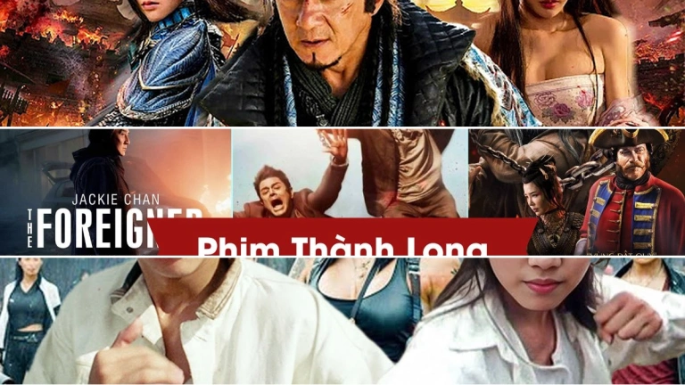 Top Phim Thành Long Hay Nhất Mọi Thời Đại: Hành Động, Hài Hước Đỉnh Cao