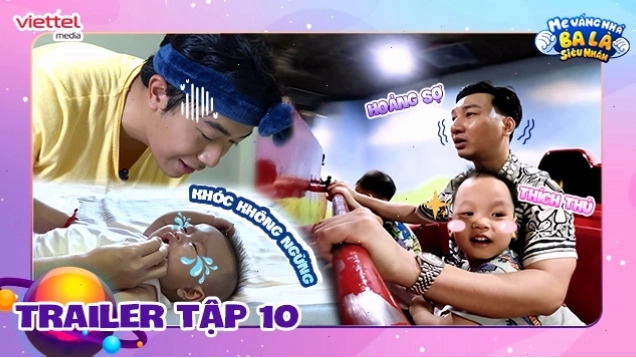 TRAILER TẬP 10 | MVNBLSN | Cris Phan bất lực dỗ bé Phin, Thành Trung rén ngang với trò tàu lượn